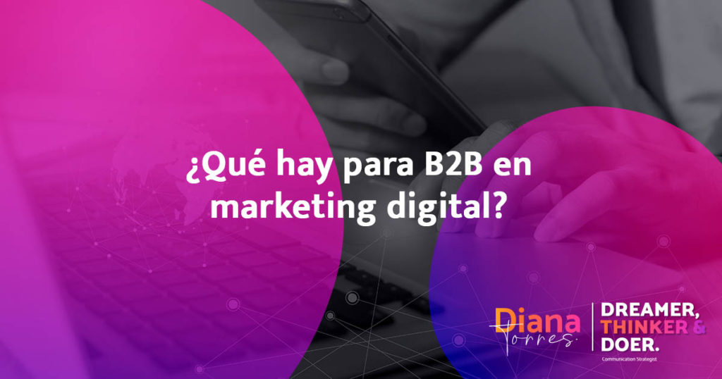 ¿Qué hay para B2B en marketing digital?